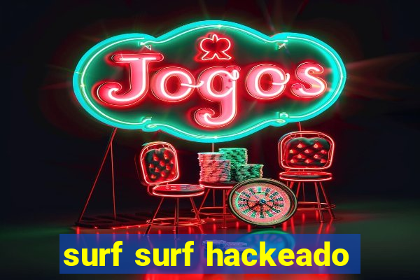 surf surf hackeado